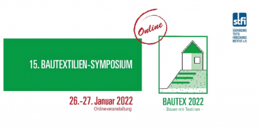 STFI lädt ein zum Bautextilien-Symposium mit den Schwerpunkten Ressourcenscho-nung und Nachhaltigkeit (online)