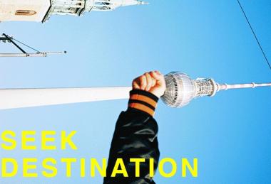 Destination – Berlin als Destination, SEEK als Destination